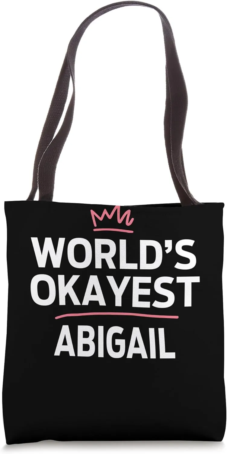 ABIGAIL World's Okayest ABIGAIL Funny Personalized Custom AB Tote Bag