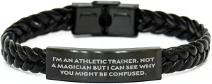 Athletic Trainer Inspired Interlaced Leather Valentine's Unique Gift from Friends for Her, Not A Magician But I Can See Why You Might Be Confused.