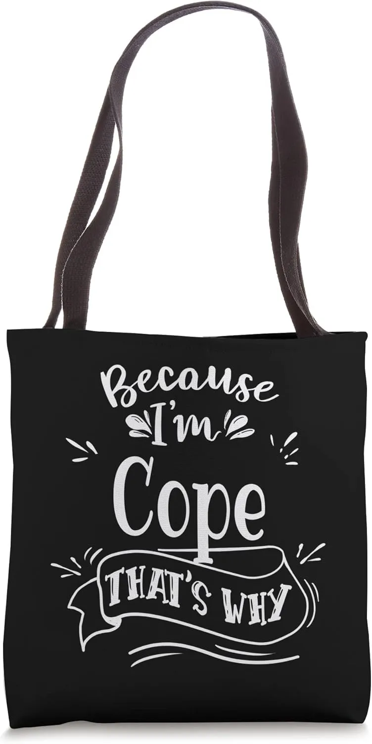Because I'm Cope That's why Family name Tote Bag