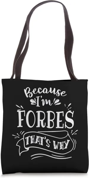 Because I'm Forbes That's why Family name Tote Bag
