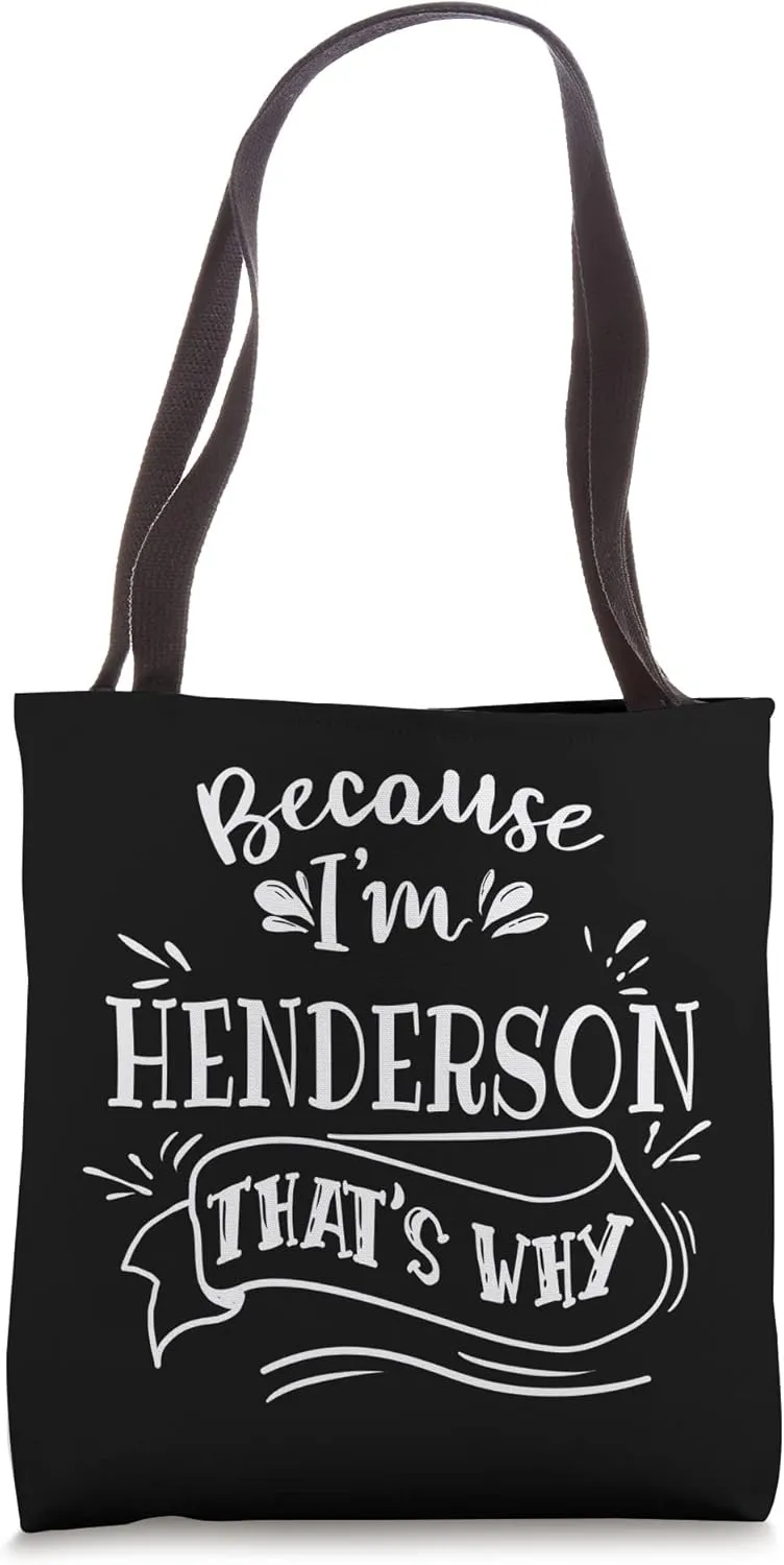 Because I'm Henderson That's why Family name Tote Bag