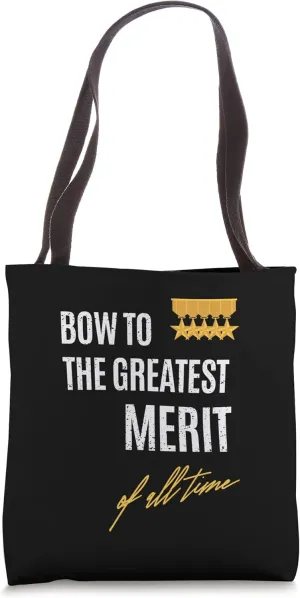 Bow To The Greatest Merit Of All Time First Given Name Tote Bag