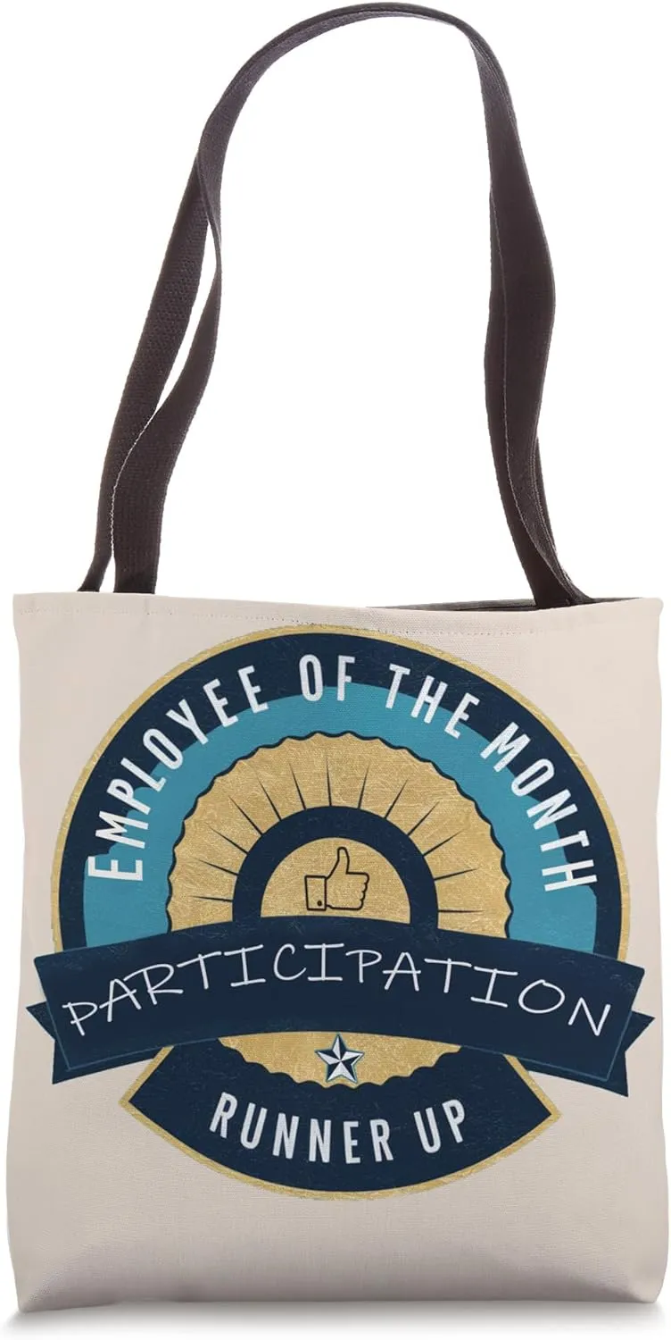 Employee Sarcasm Participation Award Design Funny Workplace Tote Bag
