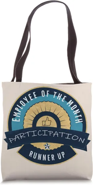 Employee Sarcasm Participation Award Design Funny Workplace Tote Bag