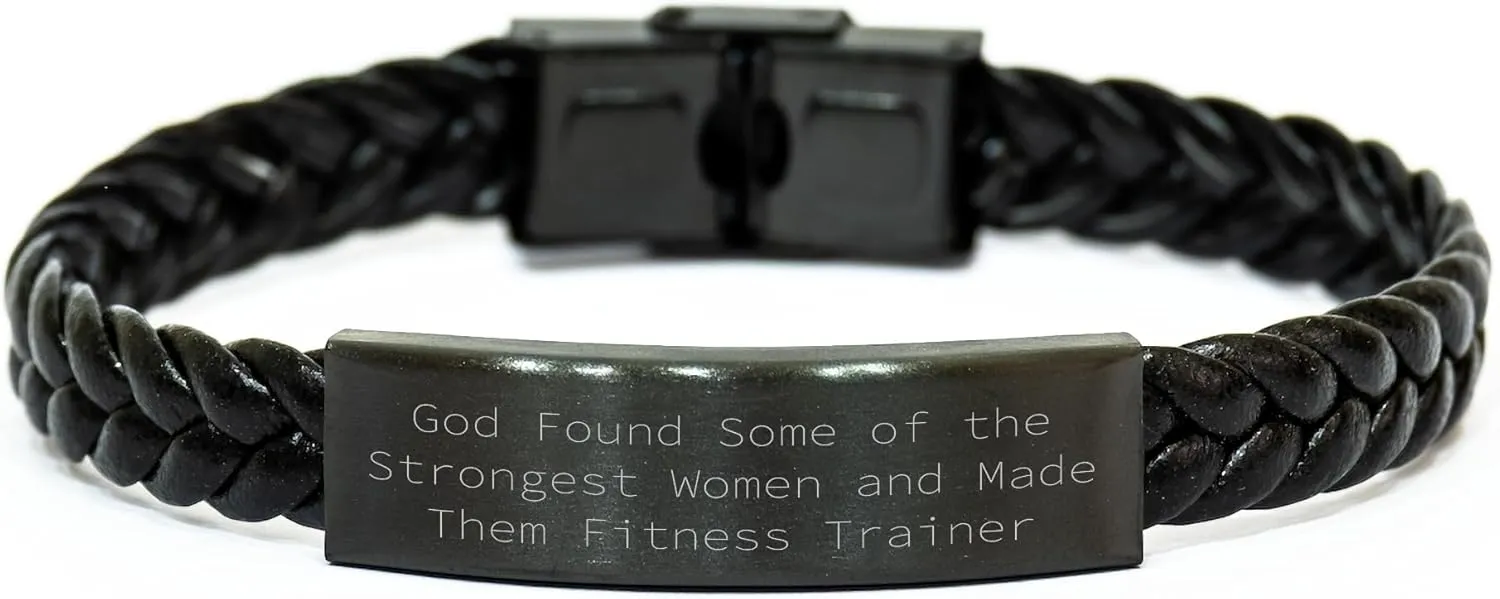 Fitness Trainer Gifts from Friends for Birthday Unique Interlaced Leather Braclet with Inspirational Quote, 'God Found Some Of The Strongest Women And Made Them Fitness Trainer'