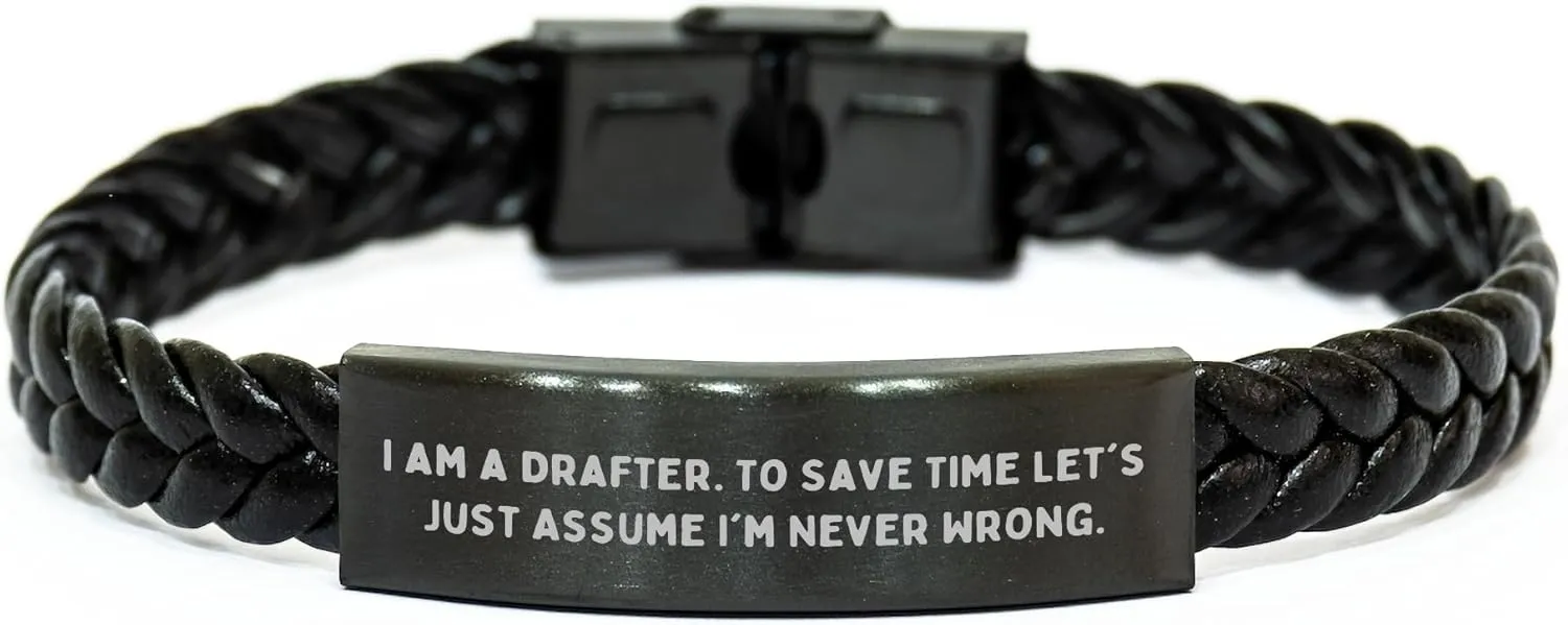 Funny Gifts for Draftees - I Am A Drafter. To Save Time Let's Just Assume I'm Never Wrong. Braided Leather Birthday Presents for Him Her Unique Accessories from Friends