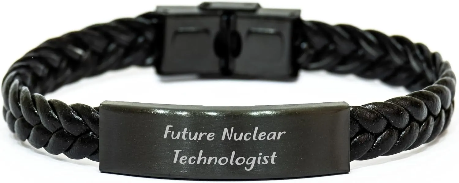 Future Nuclear Technologists' Gifts from Family to Future Nuclear Technologists, Interlaced Leather Christmas Unique Gifts, Inspirational Quote, Durable Stainless Steel and PU Leather