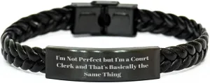 GIFTVILLE & SURPRISE Funny Court Clerk Gifts from Friends, 'I'm Not Perfect But I'm A Court Clerk', Interlaced Leather Bracelet for Women and Men, Graduation Unique Gifts for Court Clerks