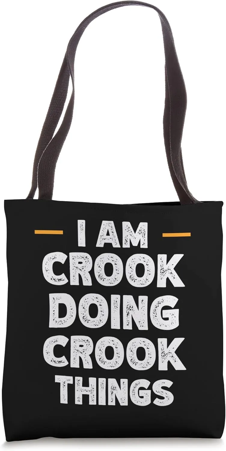 I am Crook doing Crook things custom funny name Tote Bag