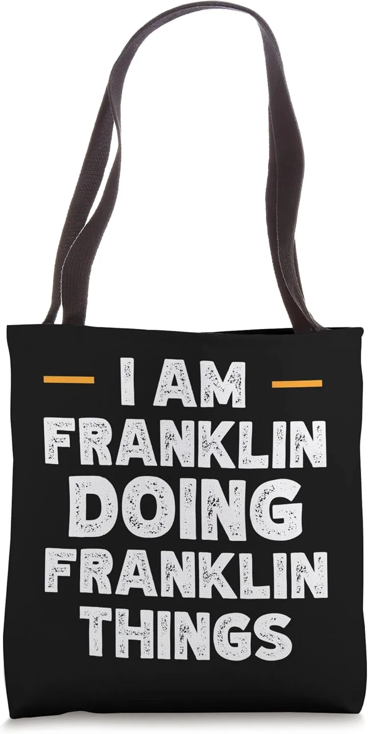 I am Franklin doing Franklin things custom funny name Tote Bag