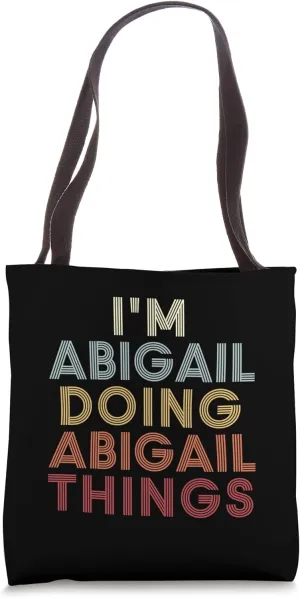 I'm Abigail Doing Abigail Things Personalized Name Retro Tote Bag