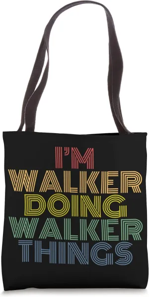I'm Walker Doing Walker Things Funny Personalized Name Tote Bag