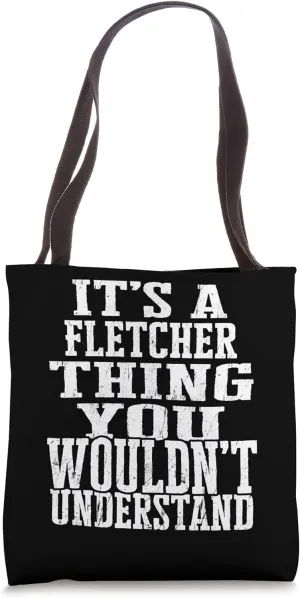 It's A Fletcher Thing Matching Family Reunion First Last Nam Tote Bag