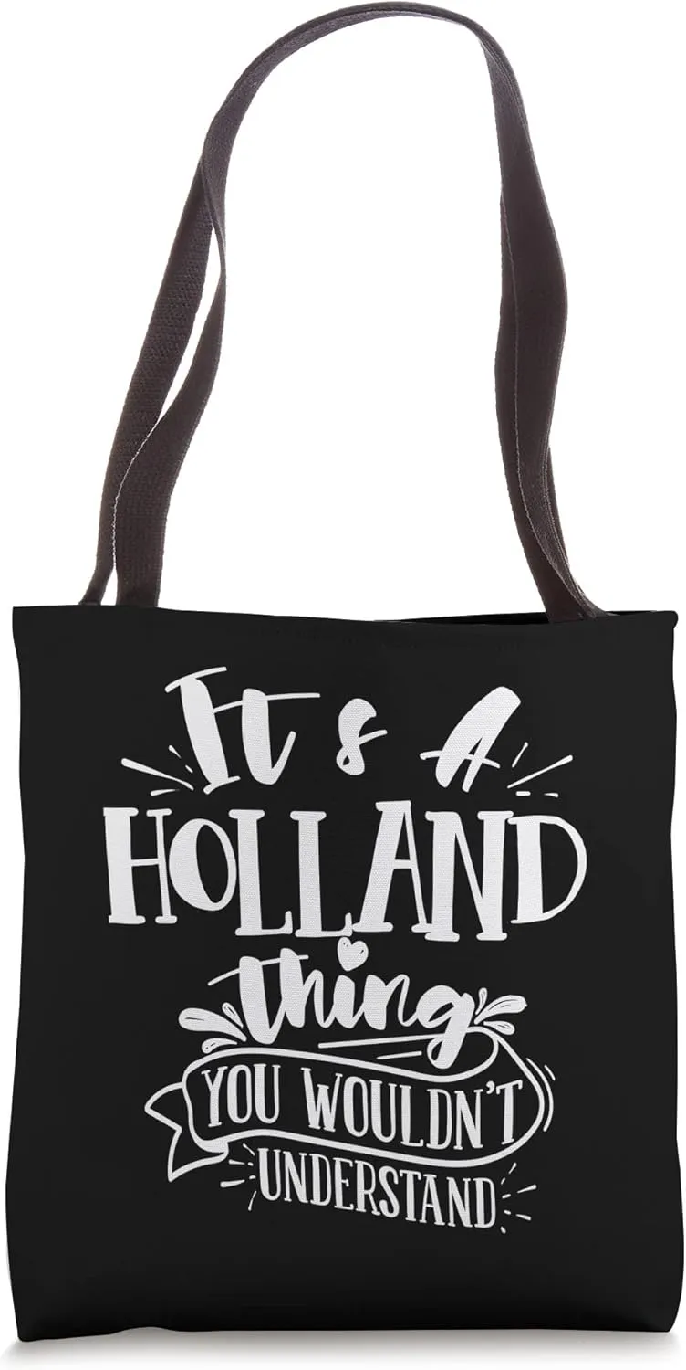 It's A Holland Thing You Wouldn't Understand Custom Family Tote Bag