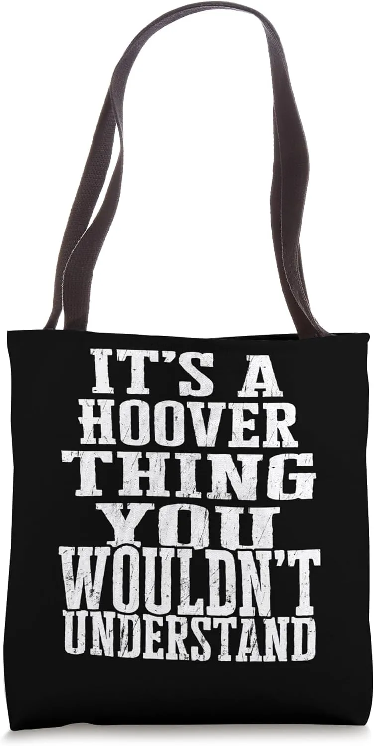 It's A Hoover Thing Matching Family Reunion First Last Name Tote Bag