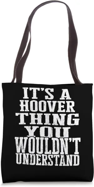 It's A Hoover Thing Matching Family Reunion First Last Name Tote Bag