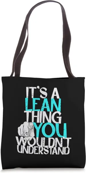 It's A Lean Thing You Wouldn't Understand Tote Bag