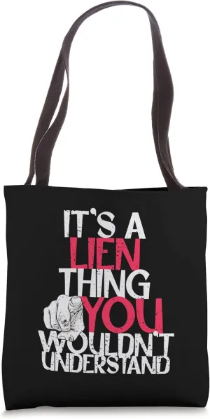 It's A Lien Thing You Wouldn't Understand Tote Bag