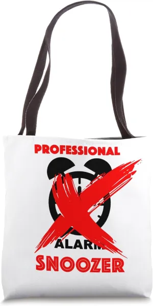 No To Morning Alarm Professional Snoozer custom fun design Tote Bag