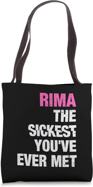 Rima The Sickest You've Ever Met Personalized Name Tote Bag