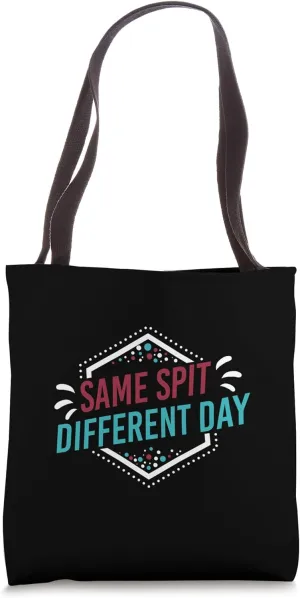Same Spit different day Tote Bag