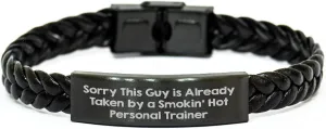 Sorry This Guy Is Already Taken, Interlaced Leather Personal Trainer Gift, Mother's Day Unique Accessories