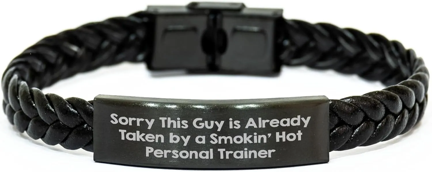 Sorry This Guy Is Already Taken, Interlaced Leather Personal Trainer Gift, Mother's Day Unique Accessories