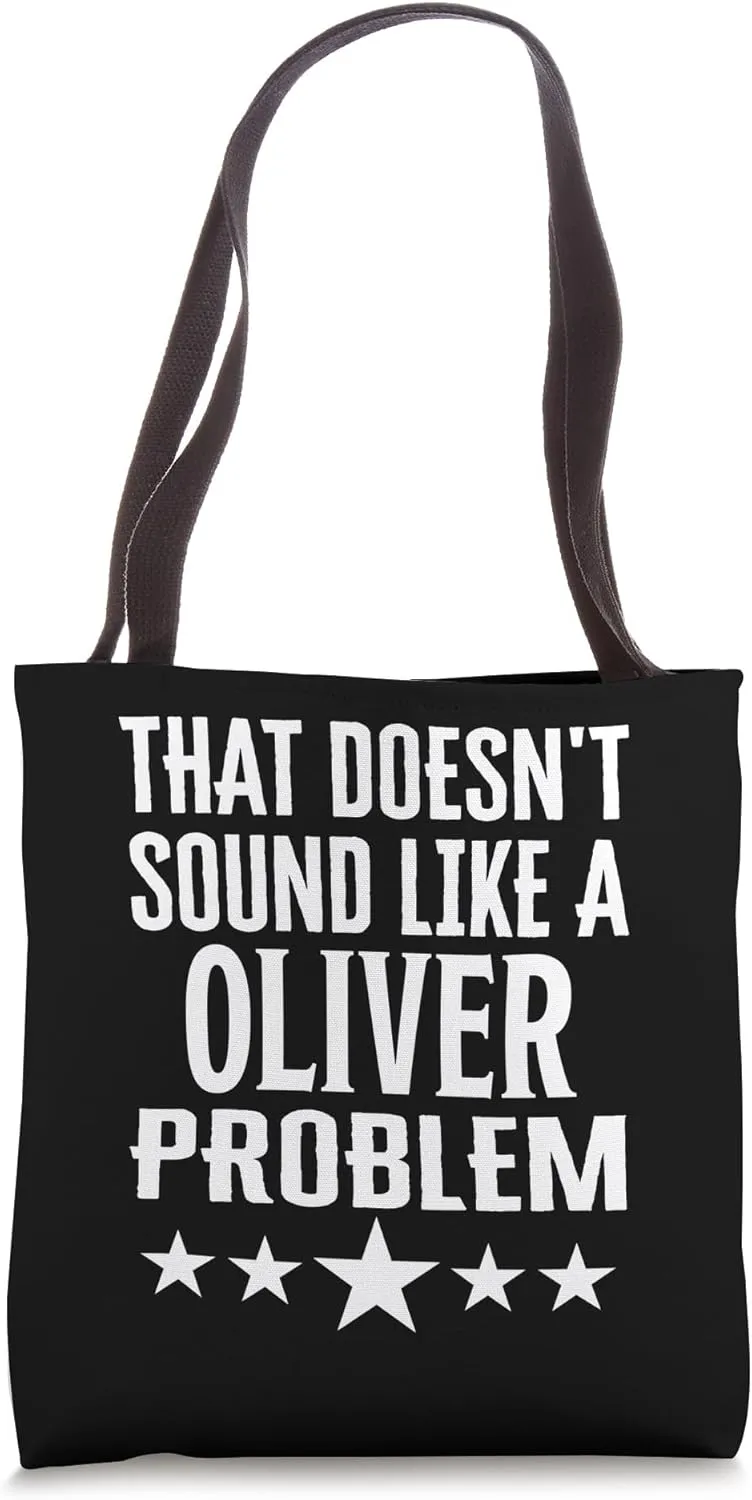 That Doesnt Sound Like A Oliver Problem Name Tote Bag