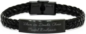 Unique Idea Model Railroads Gifts, When in Doubt, Choose, Birthday Braided Leather Bracelet For Model Railroads from Friends, Funny model railroad gifts, Funny model train gifts, Funny toy trains,