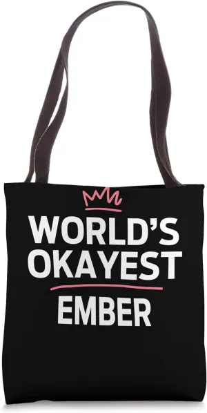 World's Okayest EMBER Funny Personalized Custom EMBER Tote Bag